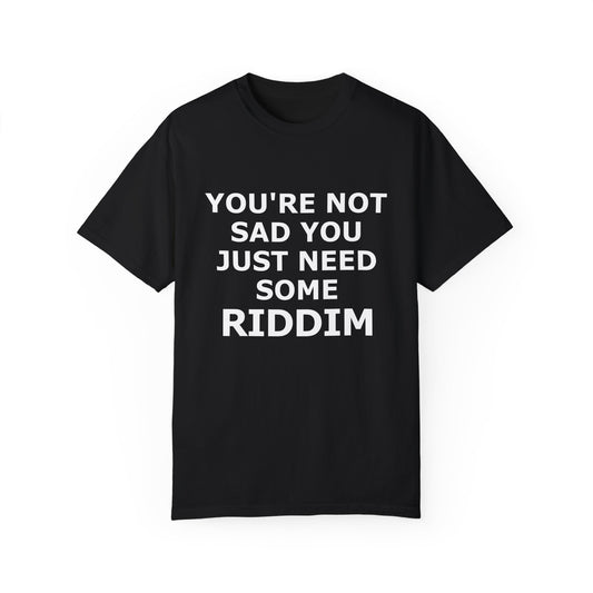 NEED RIDDIM T-Shirt
