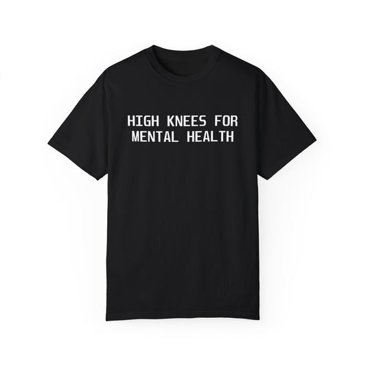 High Knees For Mental Health T-Shirt by D'F