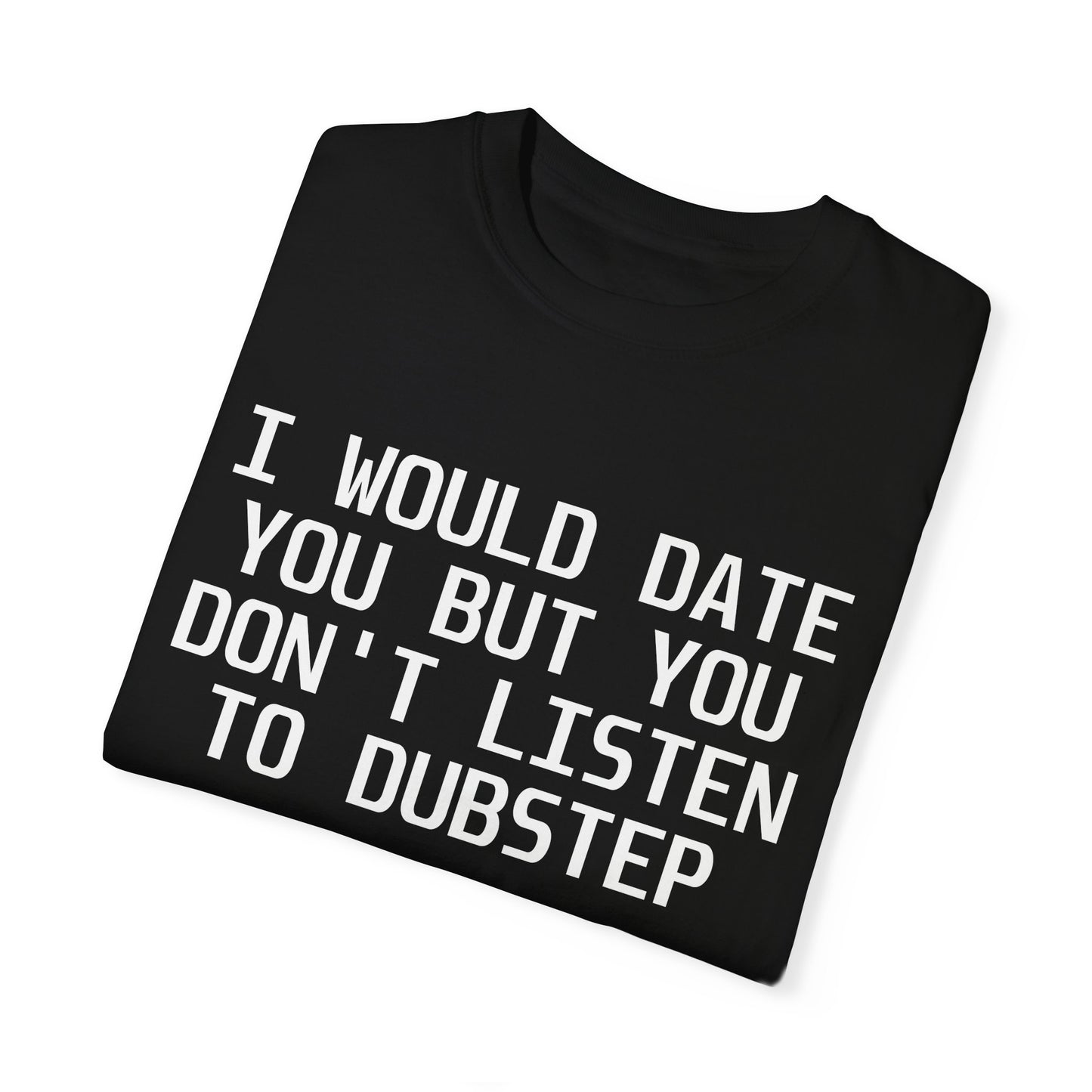 Dubstep Dating T-Shirt by D'F