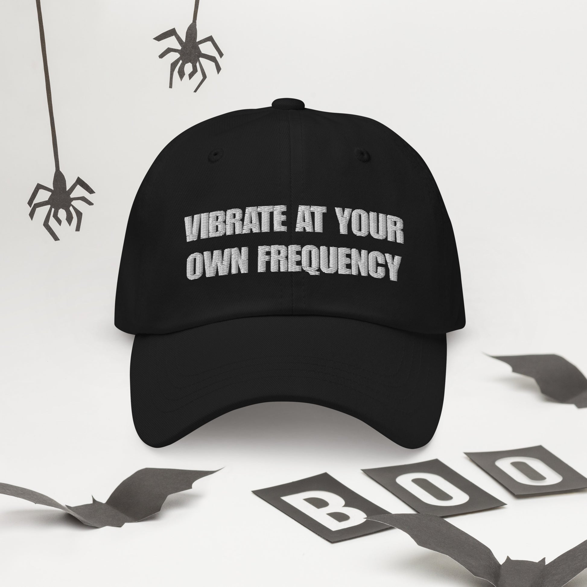 Vibrate At Your Own Frequency Dad Hat (Embroidered)